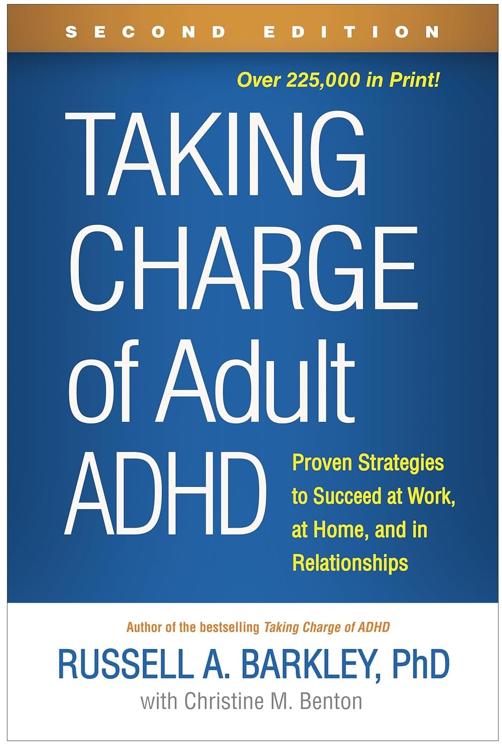 Taking Charge of Adult ADHD: Proven Strategies to Succeed at Work, at Home, and in Relationships